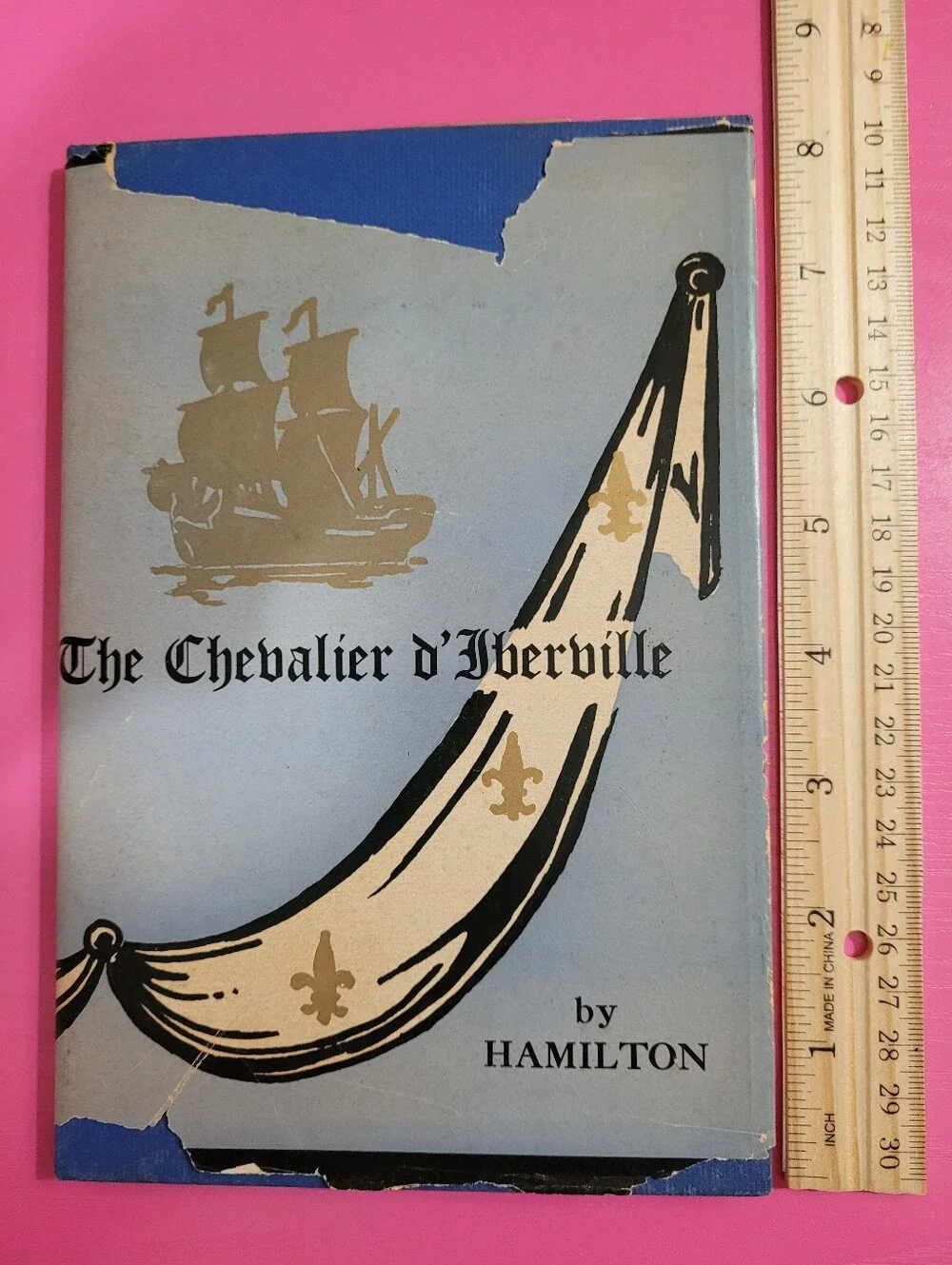 Vintage 1948 The Chevalier d'Iberville Book By Peter Joseph Hamilton (1644)